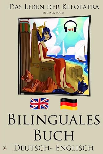 Englisch Lernen - Bilinguales Buch mit Hörbuch - Das Leben der Kleopatra (Deutsch - Englisch) von CREATESPACE